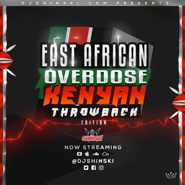 East African Overdose Kenyan Throwback Mix by Dj Shinski Cover Art