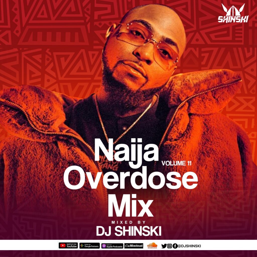Naija Overdose Mix vol 11 - Dj Shinski
